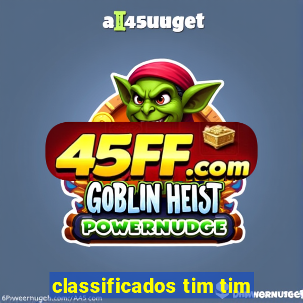 classificados tim tim